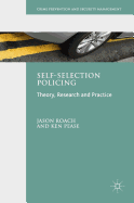 Self-Selection Policing: Theory, Research and Practice