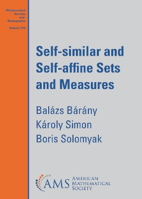 Self-similar and Self-affine Sets and Measures - Barany, Balazs, and Simon, Karoly, and Solomyak, Boris