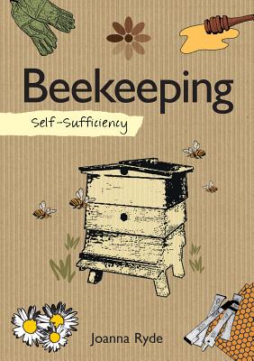 Self-Sufficiency: Beekeeping - Ryde, Joanna