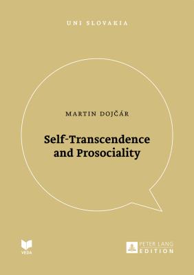 Self-Transcendence and Prosociality - Veda (Editor), and Doj r, Martin