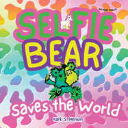 Selfie Bear: Saves the World