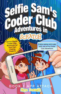 Selfie Sam's Coder Club Adventures: in SCRATCH