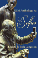 Selfies: ELM Anthology #2