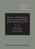 Selling and Financing Sales of Goods Under UCC Articles 2 and 9 - CasebookPlus