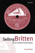 Selling Britten: Music and the Market Place