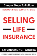 Selling Life Insurance: Simple Steps To Follow - Make More & Stand-out From The Crowd