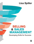 Selling & Sales Management: Developing Skills for Success
