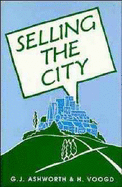 Selling the City: Marketing Approaches in Public Sector Urban Planning