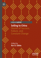 Selling to China: Stories of success, failure, and constant change