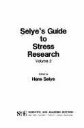 Selye's Guide to Stress Research - Selye, Hans