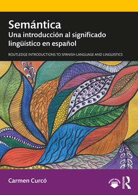 Semntica: Una Introduccin Al Significado Lingstico En Espaol - Curc, Carmen