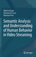 Semantic Analysis and Understanding of Human Behavior in Video Streaming