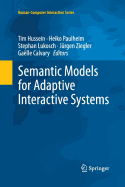 Semantic Models for Adaptive Interactive Systems