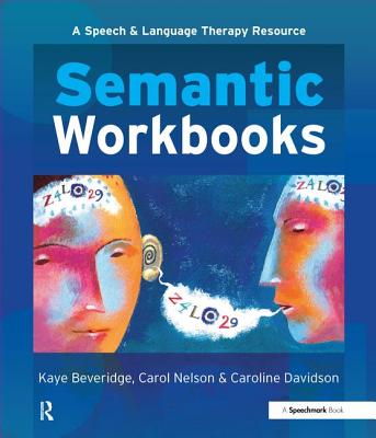 Semantic Workbooks - Beveridge, Kay, and Davidson, Caroline, and Nelson, Carol