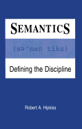 Semantics: Defining the Discipline