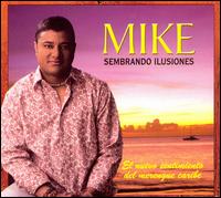 Sembrando Ilusiones - Mike