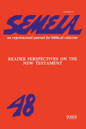 Semeia 48: Reader Perspectives on the New Testament