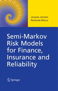 Semi-Markov Risk Models for Finance, Insurance and Reliability - Janssen, Jacques