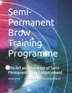 Semi-Permanent Brow Training Programme: The Art and Precision of Semi-Permanent Brow Enhancement