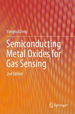 Semiconducting Metal Oxides for Gas Sensing - Deng, Yonghui