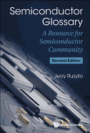 Semiconductor Glossary: A Resource for Semiconductor Community (Second Edition)
