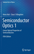 Semiconductor Optics 1: Linear Optical Properties of Semiconductors