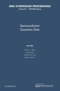 Semiconductor Quantum Dots: Volume 571