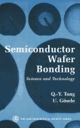 Semiconductor Wafer Bonding: Science and Technology