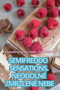 Semifreddo Sensations. Neodoln Zmrzlen Nebe