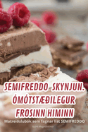 Semifreddo Skynjun. mtstilegur Frosinn Himinn