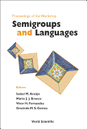 Semigroups and Languages, Proceedings of the Workshop