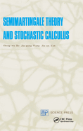 Semimartingale Theory and Stochastic Calculus