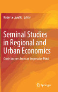 Seminal Studies in Regional and Urban Economics: Contributions from an Impressive Mind
