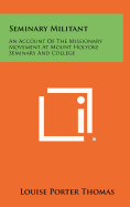 Seminary Militant: An Account of the Missionary Movement at Mount Holyoke Seminary and College