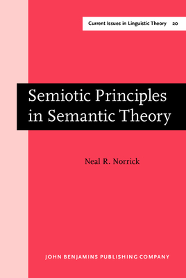 Semiotic Principles in Semantic Theory - Norrick, Neal R