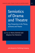 Semiotics of Drama and Theatre