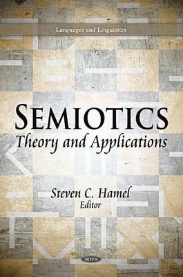 Semiotics: Theory & Applications - Hamel, Steven C (Editor)