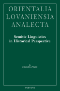 Semitic Linguistics in Historical Perspective - Lipinski, E