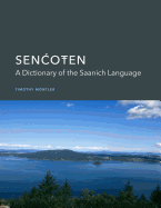 SENCOTEN: A Dictionary of the Saanich Language