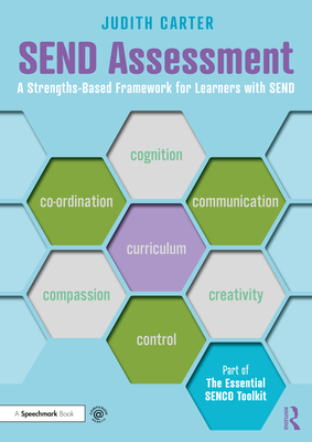 Send Assessment: A Strengths-Based Framework for Learners with Send - Carter, Judith