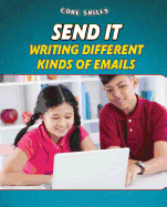 Send It: Writing Different Kinds of Emails