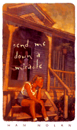 Send Me Down a Miracle