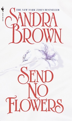 Send No Flowers - Brown, Sandra