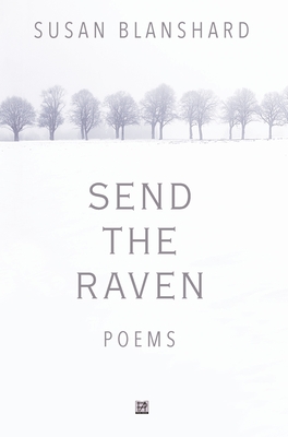 Send The Raven: Poems - Blanshard, Susan