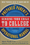 Sending Your Child to College: The Prepared Parent's Operational Manual