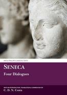 Seneca: Four Dialogues