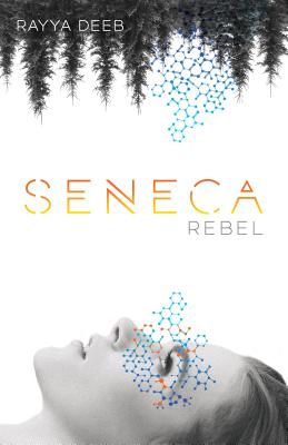 Seneca Rebel - Deeb, Rayya