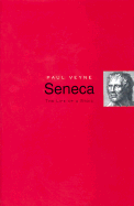 Seneca: The Life of a Stoic