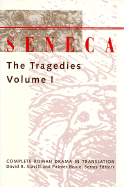 Seneca: The Tragedies - Seneca, and Slavitt, David R. (Translated by)