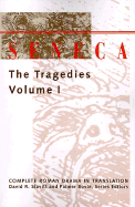 Seneca: Volume 1: The Tragedies